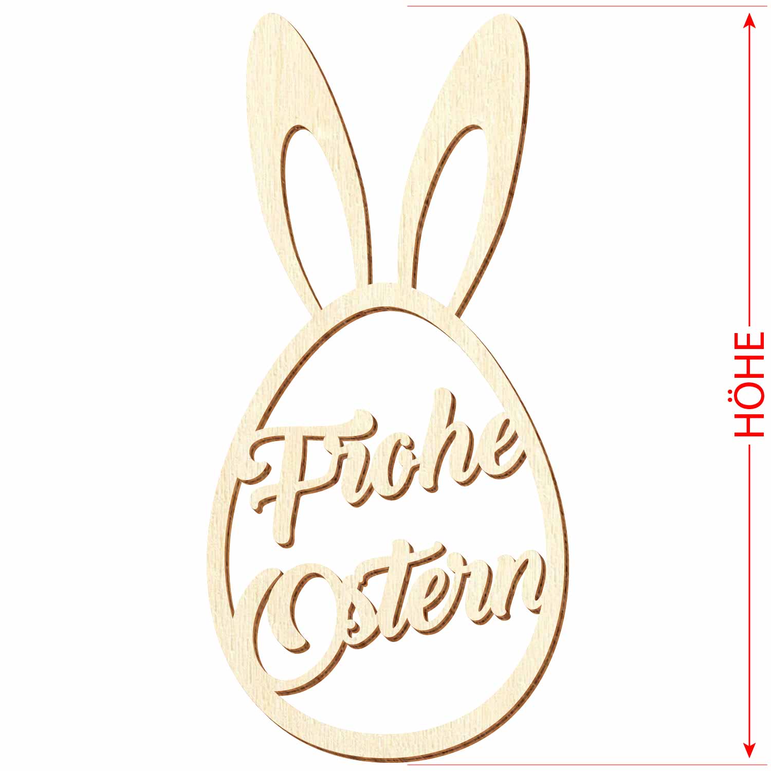 Osterei mit Hasenohren aus Pappelsperrholz mit dem Schriftzug "Frohe Ostern" mittig im Ei dazu der Verweis auf das Referenzmaß "Höhe"